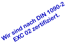 Wir sind nach DIN 1090-2 EXC 02 zertifiziert.